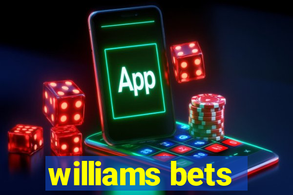 williams bets