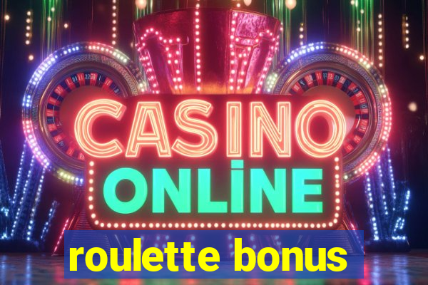 roulette bonus