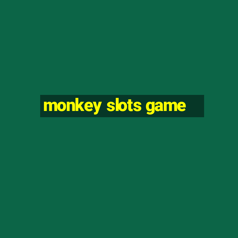 monkey slots game