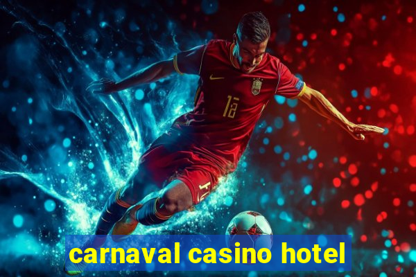 carnaval casino hotel