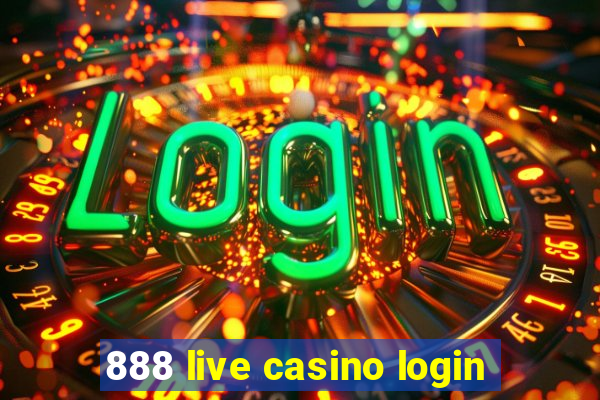 888 live casino login