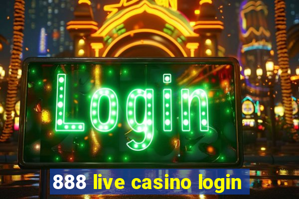 888 live casino login