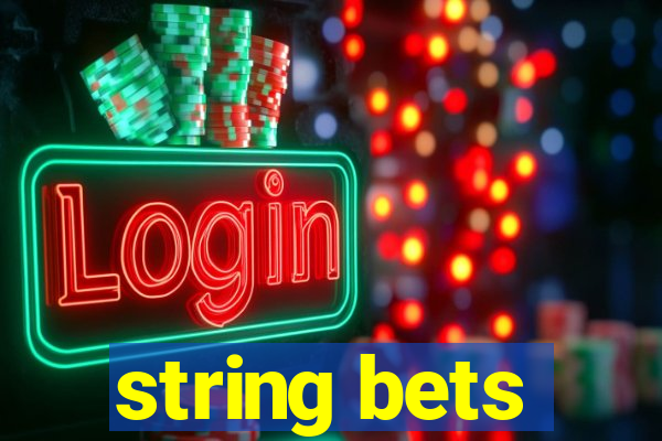 string bets