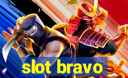 slot bravo