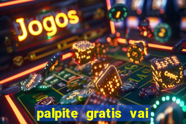 palpite gratis vai de bet