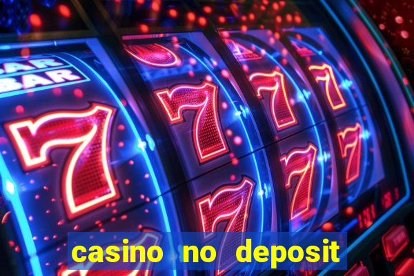 casino no deposit bonuses codes