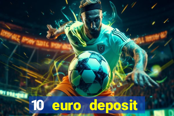 10 euro deposit casino paysafecard