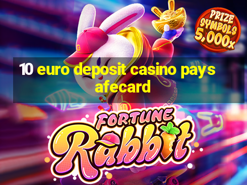 10 euro deposit casino paysafecard