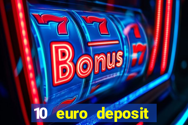 10 euro deposit casino paysafecard