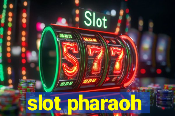 slot pharaoh