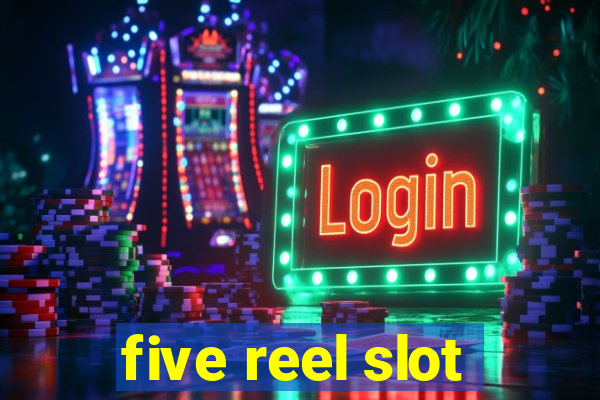 five reel slot