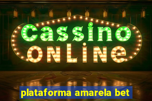 plataforma amarela bet