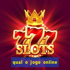 qual o jogo online que d谩 mais dinheiro