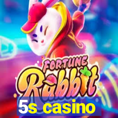 5s casino