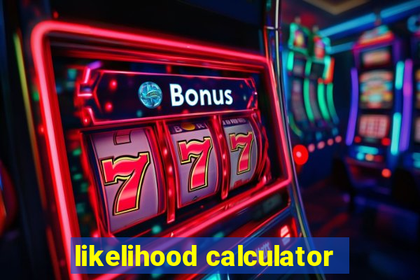 likelihood calculator