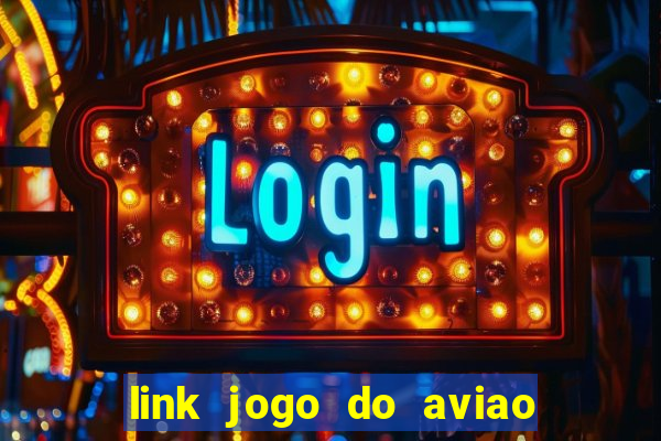 link jogo do aviao que ganha dinheiro