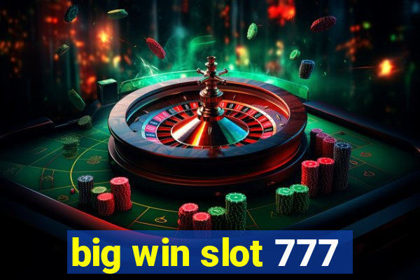 big win slot 777