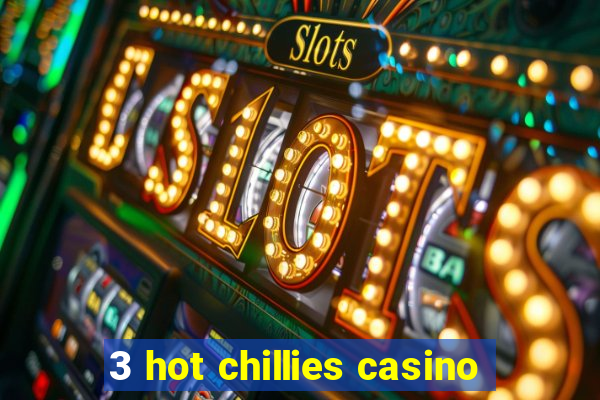 3 hot chillies casino