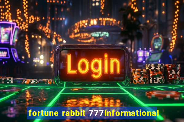 fortune rabbit 777Informational