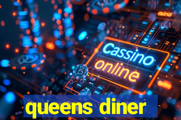 queens diner