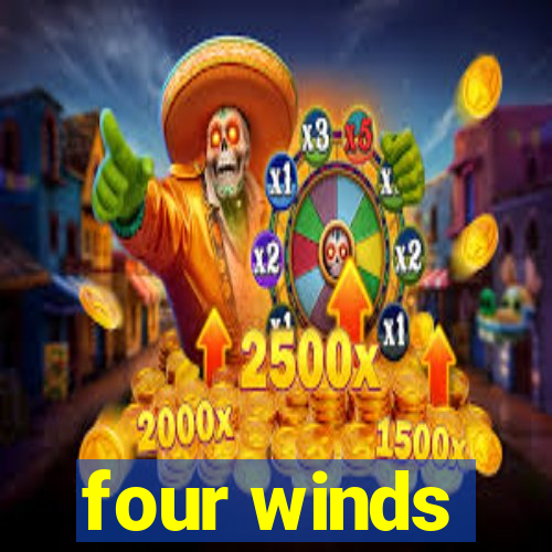 four winds