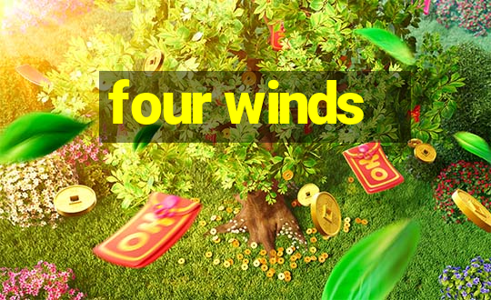 four winds