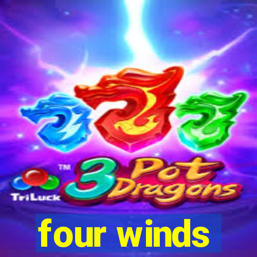 four winds