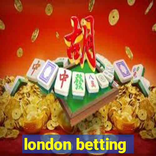 london betting