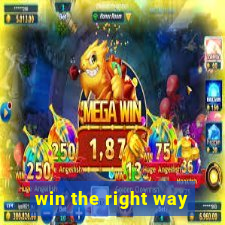 win the right way