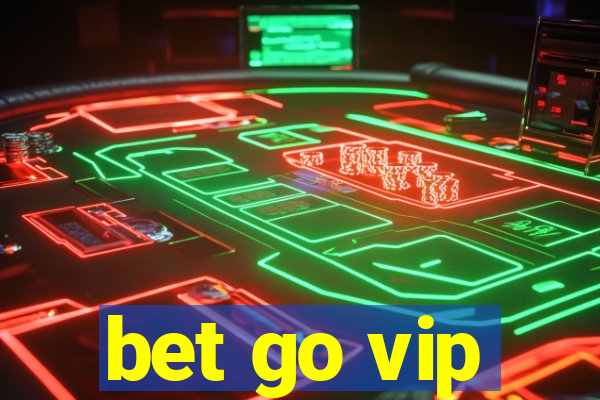 bet go vip