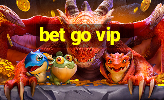 bet go vip