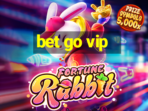 bet go vip