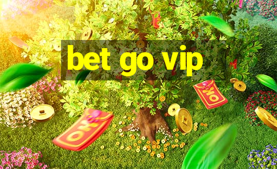 bet go vip