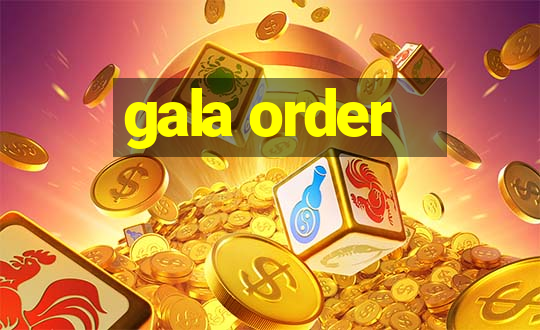 gala order