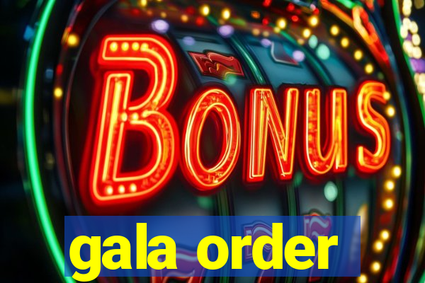 gala order