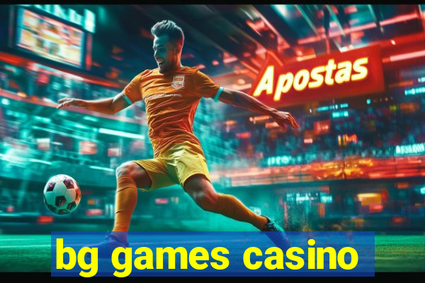 bg games casino