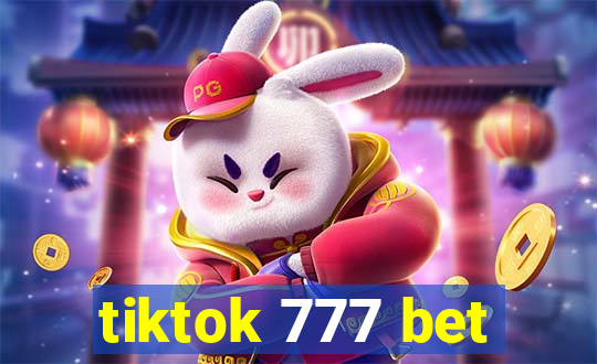 tiktok 777 bet