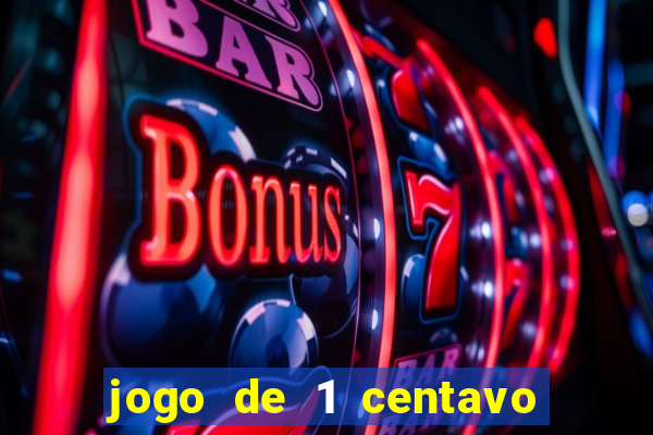 jogo de 1 centavo na betano