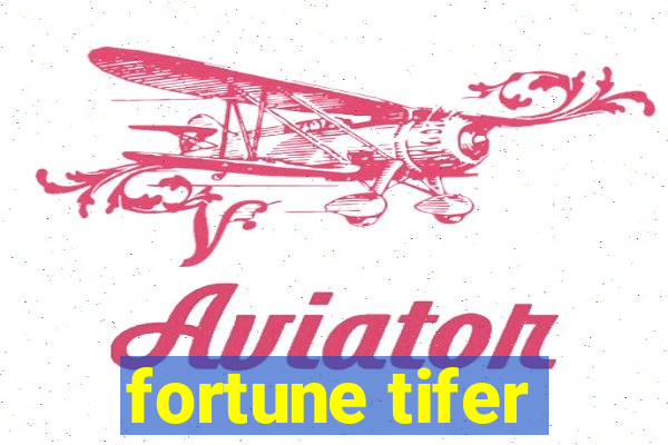 fortune tifer