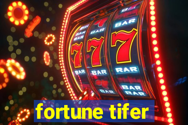 fortune tifer