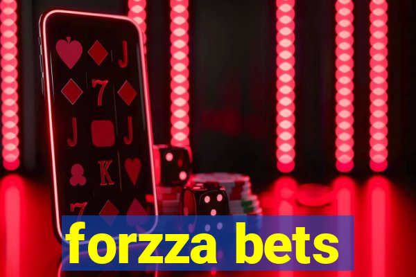 forzza bets