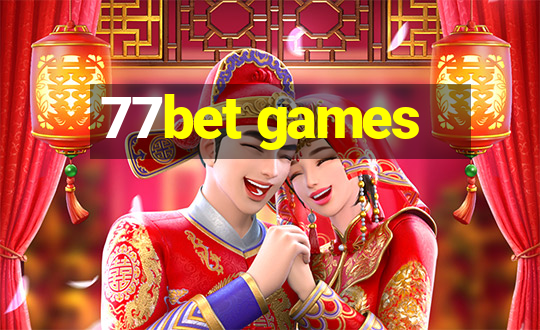 77bet games