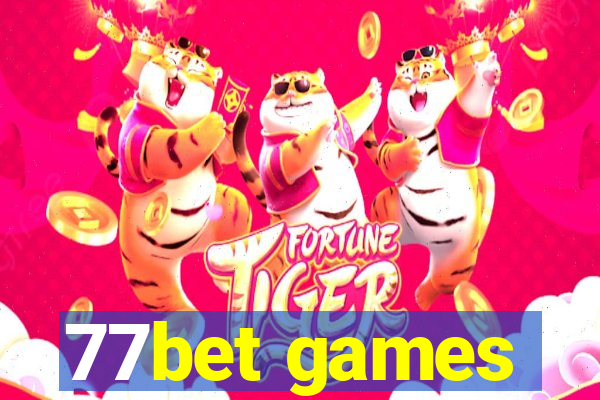 77bet games