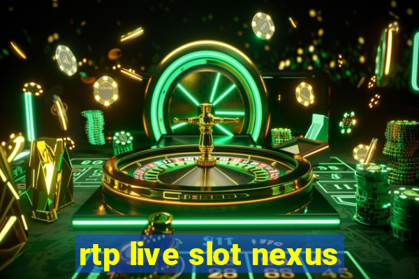 rtp live slot nexus