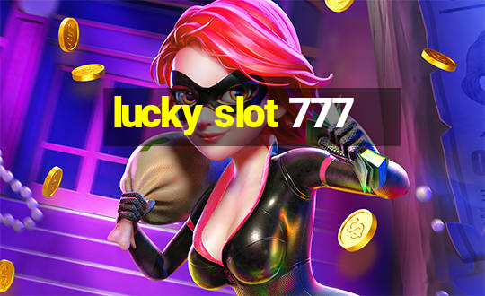 lucky slot 777