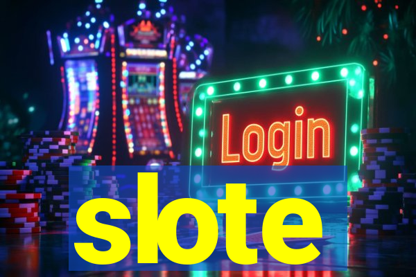 slote