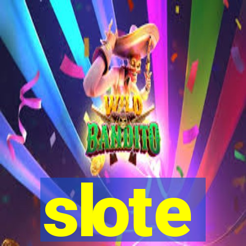 slote