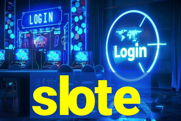 slote