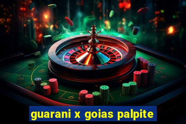 guarani x goias palpite