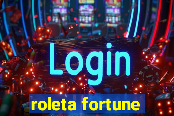 roleta fortune